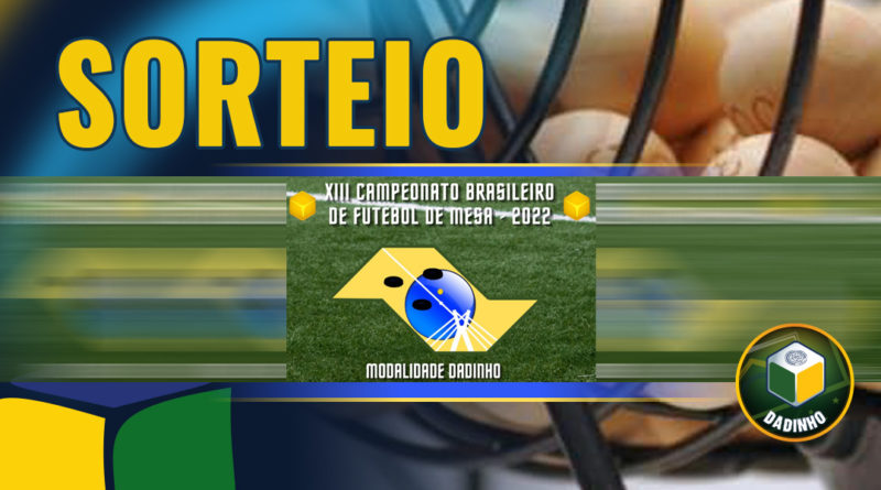 Sorteio dos Grupos do XIII Brasileiro Individual Dadinho 2022