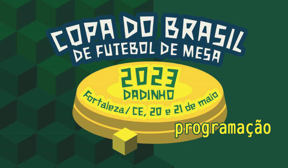 Programação da Copa do Brasil Dadinho 2023