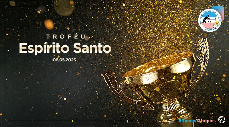 FFUMES 12 Toques realiza mais uma etapa do calendário 2023: Troféu Espírito Santo