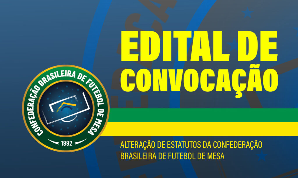 Edital de convocação – Alteração de estatutos da CBFM