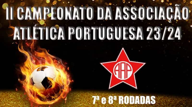 II Campeonato da Portuguesa – 7ª e 8ª Rodadas