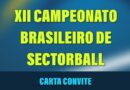 XII Campeonato Brasileiro de Sectorball – Carta Convite