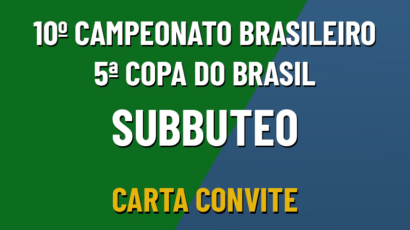 10º Campeonato Brasileiro e 5ª Copa do Brasil – Carta Convite