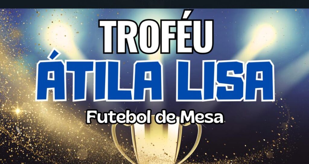 Troféu Átila Lisa Futebol de Mesa
