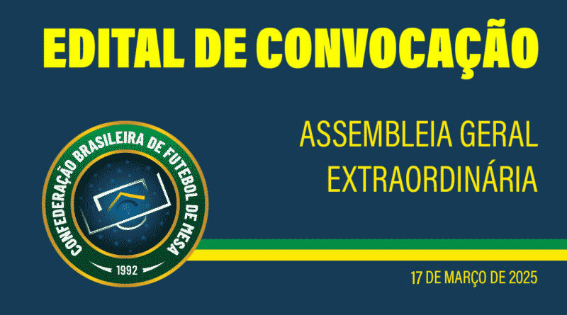 Edital de Convocação – Assembleia Geral Extraordinária – CBFM